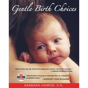 Gentle Birth Choices by Barbara Harper
